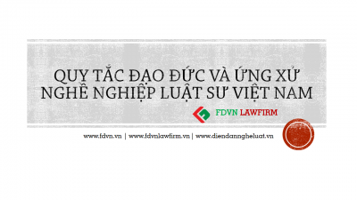 QUY TẮC ĐẠO ĐỨC VÀ ỨNG XỬ NGHỀ NGHIỆP LUẬT SƯ VIỆT NAM