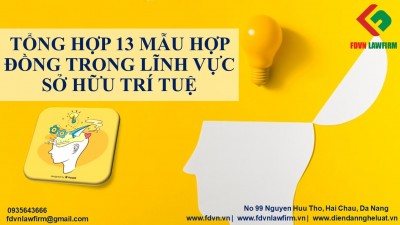 TỔNG HỢP 13 HỢP ĐỒNG MẪU TRONG LĨNH VỰC SỞ HỮU TRÍ TUỆ