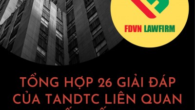 TỔNG HỢP 26 GIẢI ĐÁP CỦA TOÀ ÁN NHÂN DÂN TỐI CAO LIÊN QUAN ĐẾN ĐẤT ĐAI (TỪ NĂM 1999 ĐẾN HẾT NĂM 2020)