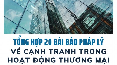 Tổng hợp 20 bài báo pháp lý về cạnh tranh trong hoạt động thương mại