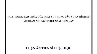 LUẬN ÁN TIẾN SĨ: Hoạt động bào chữa của Luật sư trong các vụ án Hình sự về tham nhũng ở Việt Nam hiện nay