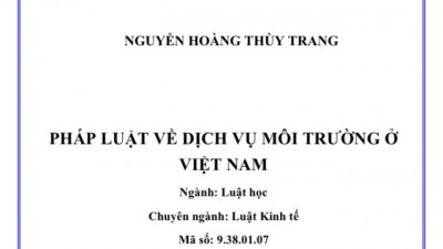 LUẬN ÁN TIẾN SĨ: Pháp luật về dịch vụ môi trường ở Việt Nam