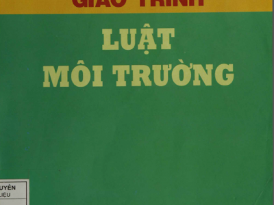 GIÁO TRÌNH LUẬT MÔI TRƯỜNG (NĂM 2006)