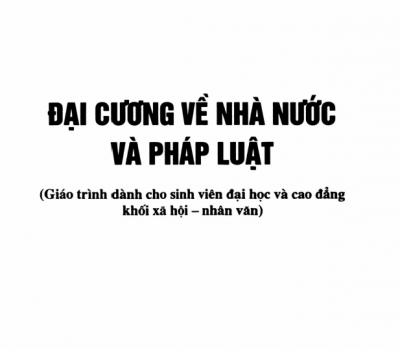 ĐẠI CƯƠNG VỀ NHÀ NƯỚC VÀ PHÁP LUẬT