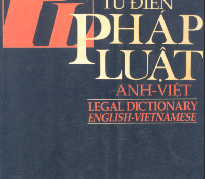 TỪ ĐIỀN PHÁP LUẬT ANH – VIỆT 