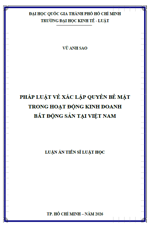 LUẬN ÁN TIẾN SĨ: PHÁP LUẬT VỀ XÁC LẬP QUYỀN BỀ MẶT TRONG HOẠT ĐỘNG KINH DOANH BẤT ĐỘNG SẢN TẠI VIỆT NAM