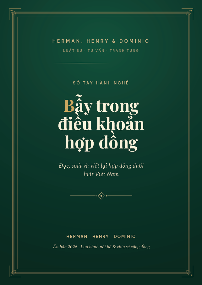 SÁCH BẪY TRONG ĐIỀU KHOẢN HỢP ĐỒNG - SỔ TAY ĐỌC, SOÁT VÀ VIẾT LẠI HỢP ĐỒNG DƯỚI LUẬT VIỆT NAM