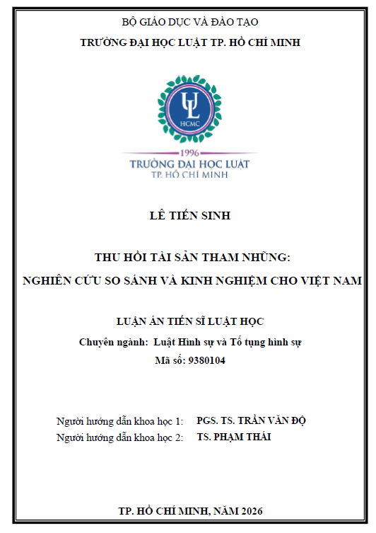 LUẬN ÁN TIẾN SĨ: THU HỒI TÀI SẢN THAM NHŨNG: NGHIÊN CỨU SO SÁNH VÀ KINH NGHIỆM CHO VIỆT NAM